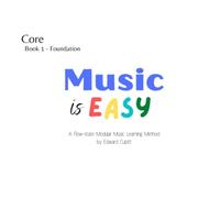 Music is Easy: A Flow-state Music Learning Method (Music is Easy Core)