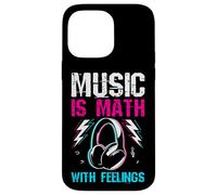 Music IS Math WITH FEELINGS Music Math Case for iPhone 14 Pro Max