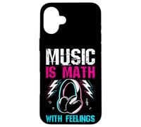 Music IS Math WITH FEELINGS Music Math Case for iPhone 16 Plus