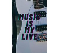 Music Is My Live: Music Notebook, Singer Notebook