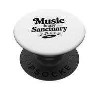 Music Is My Sanctuary Rhythmic Vibes For All Music Lovers PopSockets Adhesive PopGrip