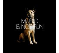 Music Is Not Fun - Nuit & Jour