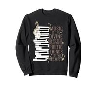 Music Is The Divine Way Piano Quote Sweatshirt