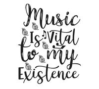 Music Is Vital to my Existence 2 01 Poster A4 - Inspirational Motivational Wall Art daily Life Quote encouraging famous short phrases inspiring words spiritual hope messages success sayings strength