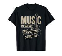 Music Is What Feelings Sound Like T-Shirt