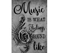 Music Is What Feelings Sound Like Wall Poster Metal Plaque Tin Sign For Office/Home/Classroom Decor Gifts Best Birthday/Thanksgiving Vintage Decor Poster Wall Art Decor Metal Sign Poster 8X12 Inches