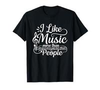 Music Lover - I Like Music More Than People T-Shirt