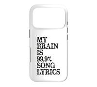 Music Lover | My Brain is 99 Percent Song Lyrics Funny Lyric Case for iPhone 17 Pro