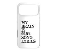 Music Lover | My Brain is 99 Percent Song Lyrics Funny Lyric Case for iPhone 17 Pro Max