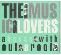 Music Lovers, The - A House Without a Ro