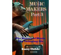 Music Makers: The History of Music