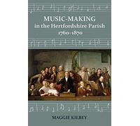 Music-making in the Hertfordshire Parish, 1760-1870