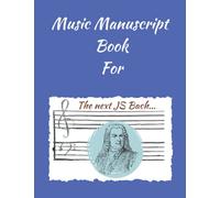 Music Manuscript Book: A4, 12 staves, 120 pages blank manuscript for composers