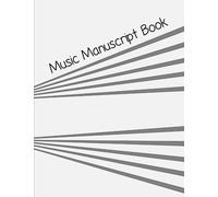 Music Manuscript Book: Blank sheet music | Staff paper | Large pages, 12 staves per page | Includes a brief guide to music theory