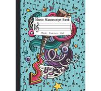 Music Manuscript Book For Kids: Wide Staff Music Notebook | Blank Sheet Music Paper With 6 Staves | Blue Notes