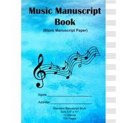 Music Manuscript Book: Standard Blue Music Theory 12 Stave / Staff Book for Beginners and Advanced students.