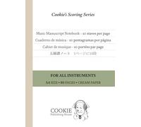 Music Manuscript Notebook: 10 staves per page • A4 • 80 pages • For All Instruments • Cream Paper: 1 (Cookie's Scoring Series)