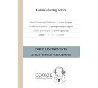 Music Manuscript Notebook:: 12 staves per page • A4 • 80 pages • For All Instruments • Cream Paper: 2 (Cookie's Scoring Series)