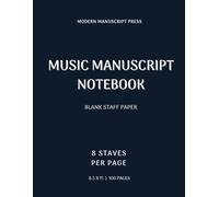 Music Manuscript Notebook - 8 Staves Per Page | 8.5 x 11 Staff Paper | 100 Pages: Academic Composition Book for University Music Students | Blank Sheet Music for Harmony, Counterpoint and Songwriting