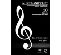 Music Manuscript Notebook - A5 Size, 10 Staves per Page, 7mm Stave Height: 102 Numbered Pages with Table of Contents | Perfect for Musicians, Composers, and Students