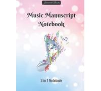 Music Manuscript Notebook Hardcover: Includes 75 -10 Staves Sheets | 50 Grand Staff Sheets | 25 College Ruled Sheets