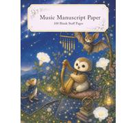 Music Manuscript Paper: 100 Blank Staff Pages (Starry Woodland Music Theme)