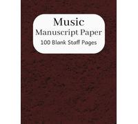 Music Manuscript Paper: 100 Pages | 7 Staves Per Page | 8.5 x 11 inches | Blank Sheet Music | Standard Music Composition Book | Songwriting Journal