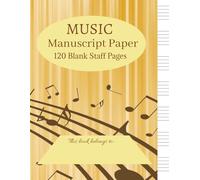 Music Manuscript Paper: 120 Blank Staff Pages | Music Composition Notebook with Seven Staves per Page | Ideal for Students Teachers and Composers