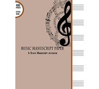 Music Manuscript Paper : 6 Stave Manuscript Notebook: 100 Pages Extra Wide Staff Music Paper 8.5" x 11": Volume 1 (Music Manuscript Paper Notebooks)