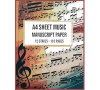 Music Manuscript Paper A4:: 12 Stave / Staff Pad | Sheet Musicians Book/ 110 pages Large * Antique ] (Composition Books -