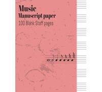 Music Manuscript Paper: Blank Sheet Music Notebook| Music Writing pad | 100 Black Staff Pages | 8.5x11 Inches