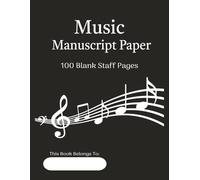 Music Manuscript Paper: Blank Sheet Music Notebook | staff paper notebook | staff manuscript pad | 100 pages | 8.5x11 inches