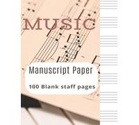 Music Manuscript Paper: Blank Sheet Music Notebook | Wide Staff Blank Manuscript Paper | Music Notation Guide for Composers, Students and Musicians | 8.5x11 Inches