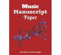Music Manuscript Paper: Blank Staff Paper | Blank Music Notebook for Composers, Musicians, and Songwriters | 8.5 x 11 size | 100 pages | Great gift for song writers