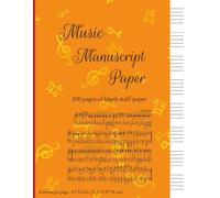 Music Manuscript Paper: Composition Manuscript Staff Paper | Blank Music Sheet Notebook | staff manuscript pad | 100 Pages | 8 Staves Per Page | 8.5 x 11 inches (21.59 X 27.94 cm)