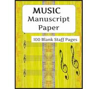 Music Manuscript Paper: Music Writing Notebook | Wide Staff Blank Manuscript paper| Manuscript Paper | Staff Paper Notebook |10 Staves per page| ... Musicians | Wide Staff Blank Manuscript