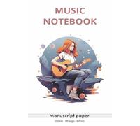 Music Manuscript Paper Notebook for Girls - Guitar Lessons and Songwriting | 100 Blank Sheets: Music Notebook for Teens, Kids, Students and Beginners | 12 Staves Per Page | Staff Paper 6x9 inch