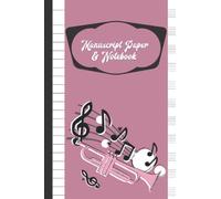 Music Manuscript Paper With Notebook: Dusty Pink Cover Staff And Lined Music Sheets Writing Journal | 11 Staves And Wide Ruled Pages To Write Manuscript/Lyrics (6"x9" - 120 Pages)