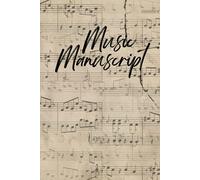 Music Manuscript: Vintage Score Designer Blank Sheet Music Book Notebook Journal - 12 Staves on 120 Pages - Perfect Gift for Musicians and Songwriters