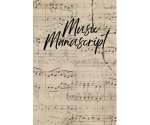 Music Manuscript: Vintage Score Designer Blank Sheet Music Book Notebook Journal - 12 Staves on 120 Pages - Perfect Gift for Musicians and Songwriters