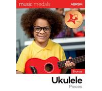 Music Medals Bronze Ukulele Pieces (ABRSM Music Medals)