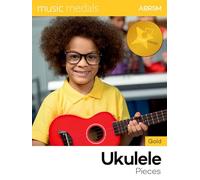 Music Medals Gold Ukulele Pieces (ABRSM Music Medals)