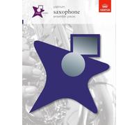 Music Medals Platinum Saxophone Ensemble Pieces: Saxophone Ensemble Pieces - Platinum (ABRSM Music Medals)