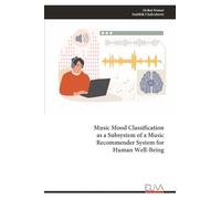 Music Mood Classification as a Subsystem of a Music Recommender System for Human Well-Being