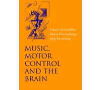 Music, Motor Control and the Brain