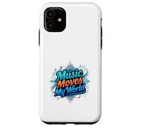 Music Moves My World Rhythm Lover Lifestyle Design Case for iPhone 11