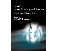 Music, Music Therapy and Trauma
