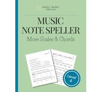 Music Note Speller BOOK 4 More Scales & Chords: Theory Fundamentals | Student & Teacher Resources | Music Activities + Worksheets (Music Theory Notespeller Series)