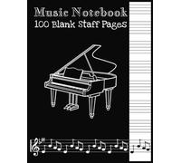 Music Notebook: Blank Staff Paper Sheets | Manuscript Paper | Songwriting Journal | 100 Pages | 8.5x11"