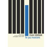 Music Notebook for Jazz Musicians: five stave, 14 staves per page, 150 pages, 8.5" x 11": A blank composition journal for blues artists and lovers
